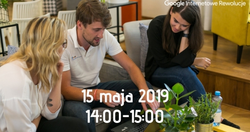 Spotkaj się z doradcą w projekcie Google Internetowe Rewolucje i dowiedz się, jakich narzędzi internetowych brakuje Twojej firmie!