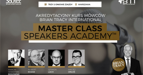 AKREDYTACYJNY KURS MÓWCÓW BRIAN TRACY INTERNATIONAL - MASTER CLASS SPEAKERS ACADEMY - 6 DNI WIEDZY I DOŚWIADCZENIA