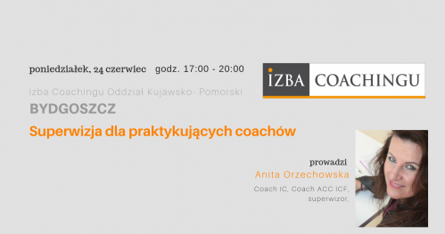 Superwizja grupowa dla coachów / Centrum Superwizyjne IC Bydgoszcz 26.06.2019.