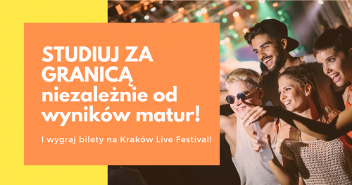 STUDIUJ ZA GRANICĄ niezależnie od wyników matur!