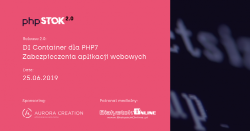 PHPstok #2 - DI Container dla PHP7 & bezpieczeństwo witryn internetowych