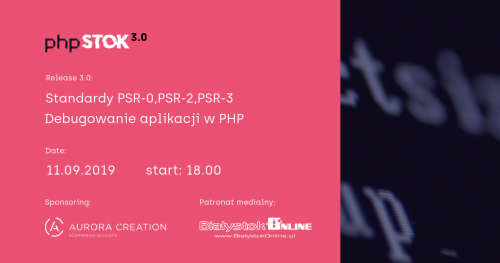 PHPstok #3 - Standardy PSR-0,PSR-2,PSR-3 & Debugowanie aplikacji w PHP