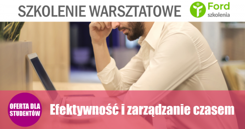 Szkolenie dla studentów: EFEKTYWNOŚĆ I ZARZĄDZANIE CZASEM