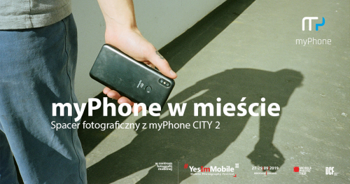 myPhone w mieście [SPACER] Yes, I'm Mobile Festival 2019
