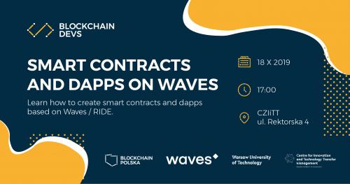 Blockchain Devs Warsaw - Smart Contracts and Dapps on Waves