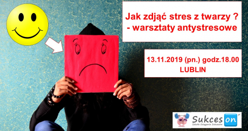 Jak zdjąć stres z twarzy ? Warsztaty antystresowe
