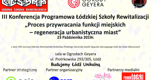 III Konferencja Programowa Łódzkiej Szkoły Rewitalizacji - "Proces przywracania funkcji miejskich - regeneracja urbanistyczna miast"