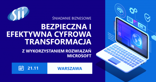 Bezpieczna i efektywna cyfrowa transformacja z wykorzystaniem rozwiązań Microsoft - śniadanie biznesowe