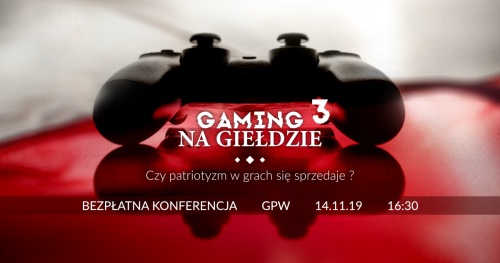 Gaming na Giełdzie - III Edycja - Czy patriotyzm w grach się sprzedaje?