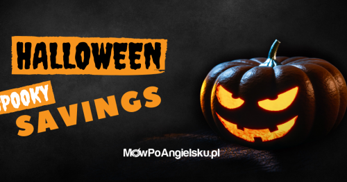 Spooky savings> Festiwal przerażających zniżek Mów Po Angielsku