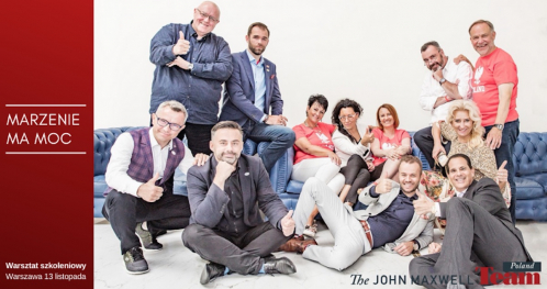 Marzenie ma Moc! - Warsztat szkoleniowy John Maxwell Team