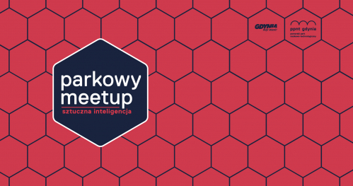 parkowy meetup | Sztuczna Inteligencja - wyręczy nas czy zastąpi?