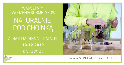 Warsztaty tworzenia kosmetyków naturalnych "Naturalnie pod choinką"