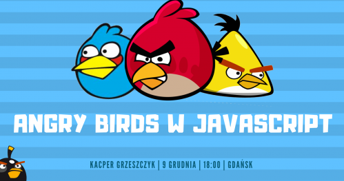 Zmodyfikuj grę Angry Birds w JavaScript - bezpłatne warsztaty z programowania | Gdańsk