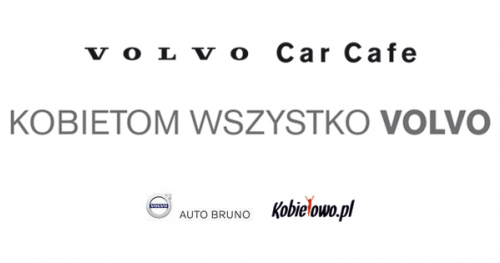 VOLVO Car Cafe "Kobietom wszystko VOLVO"