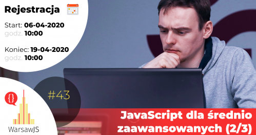 WarsawJS Workshop #43 — JavaScript dla średnio zaawansowanych (2/3) [Online]
