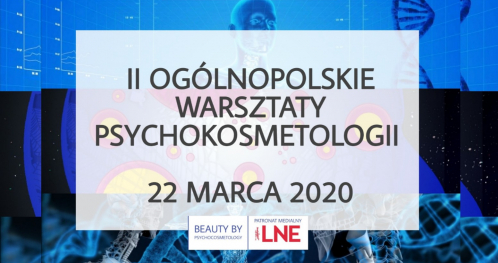 II OGÓLNOPOLSKIE WARSZTATY PSYCHOKOSMETOLOGIA