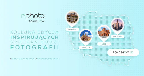 nPhoto Roadshow  2020 - Spotkanie ludzi fotografii!