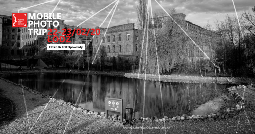 Łódź FOTOpowroty Mobile Photo Trip 2020 MPT5
