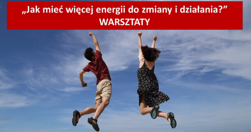 Jak mieć więcej energii do zmiany i działania?