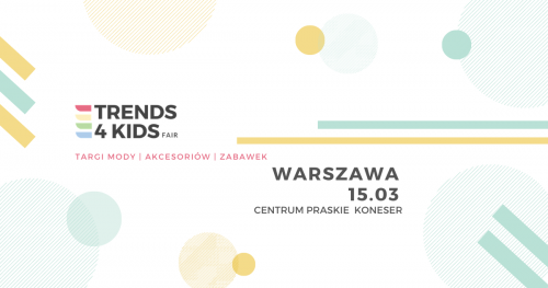 Trends 4 Kids Warszawa - vol.3 - STREFA ŚWIADOMEGO RODZICA