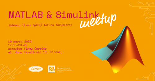 MATLAB& Simulink meetup, czyli… kobieca - nie tylko! - natura inżynierii