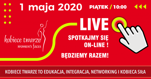 Live z Kobiecymi Twarzami "Spotkajmy się On-Line"