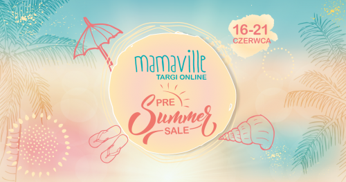 Mamaville Targi Online PRE-Summer SALE
