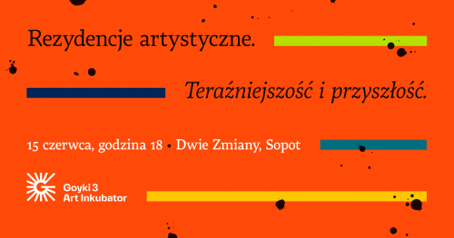 Rezydencje Artystyczne. Teraźniejszość i przyszłość.