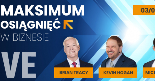 Szkolenie LIVE MAKSIMUM OSIĄGNIĘĆ - BRIAN TRACY