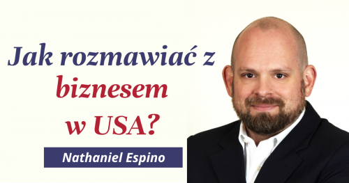 Jak rozmawiać z biznesem w USA? Nathaniel Espino