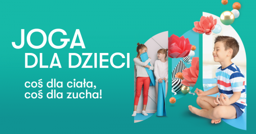 Coś dla ciała, coś dla zucha - Joga dla dzieci