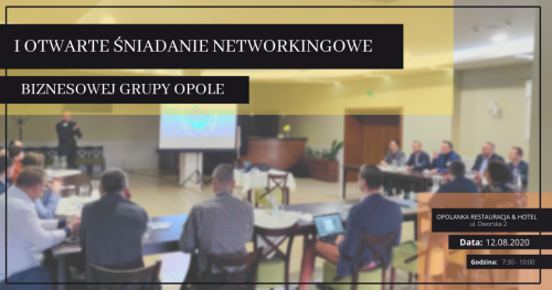I Otwarte Śniadanie Networkingowe Biznesowej Grupy Opole