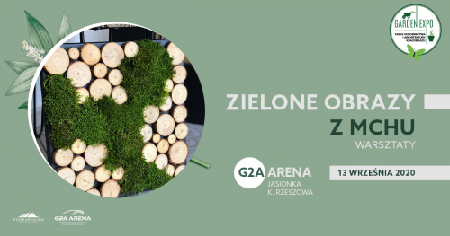 GARDEN EXPO III - warsztaty "Stwórz swój zielony obraz z mchu"/ 13 września 2020