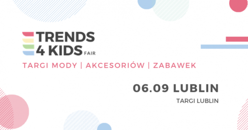Trends 4 Kids Lublin - vol.1 - STREFA ŚWIADOMEGO RODZICA