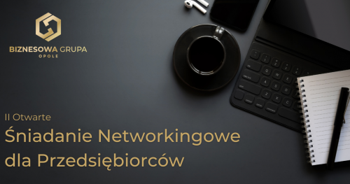 II Otwarte Śniadanie Networkingowe dla Przedsiębiorców