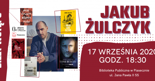 Spotkanie autorskie z Jakubem Żulczykiem