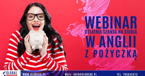 Webinar - Ostatnia szansa na studia w UK z pożyczką na czesne!