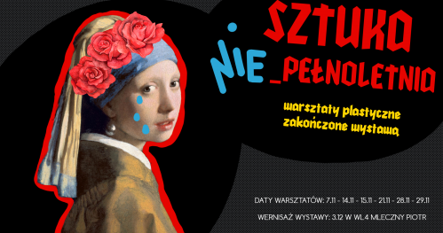 SZTUKA NIE_PEŁNOLETNIA || dla młodzieży