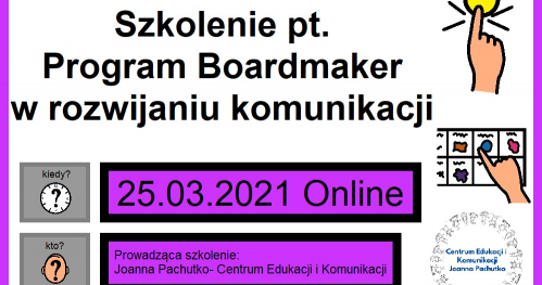 Program Boardmaker w rozwijaniu komunikacji- warsztaty praktyczne