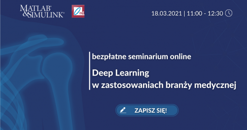 Webinarium Deep Learning w zastosowaniach branży medycznej