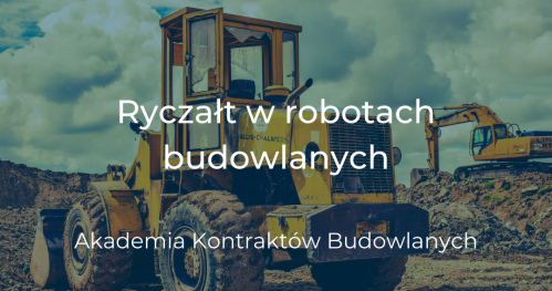 22.04 Ryczałt w robotach budowlanych - Akademia Kontraktów Budowlanych