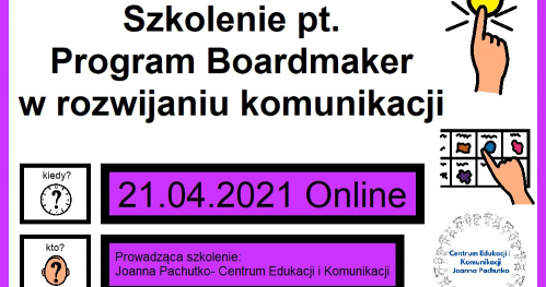 Program Boardmaker w rozwijaniu komunikacji- warsztaty praktyczne