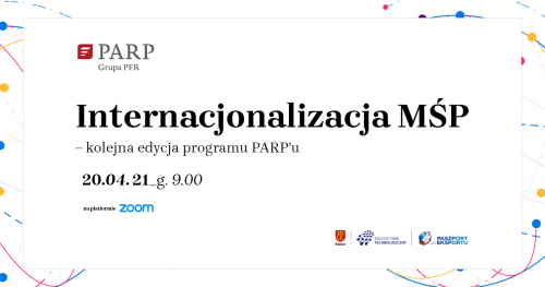 Internacjonalizacja MŚP - kolejna edycja programu PARP. Webinarium.
