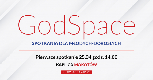 GodSpace SPOTKANIE DLA MŁODYCH-DOROSŁYCH_25/04/2021_godz. 14.00 | MOKOTÓW