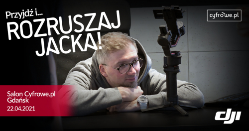 Przyjdź i rozruszaj Jacka! Przetestuj gimbale i weź udział w rywalizacji!