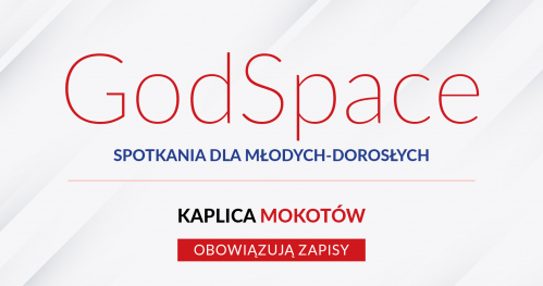 GodSpace SPOTKANIE DLA MŁODYCH-DOROSŁYCH_09/05/2021_godz. 14.00 | MOKOTÓW