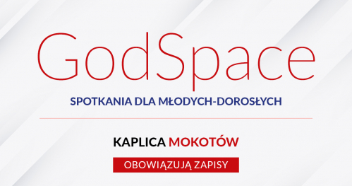 GodSpace SPOTKANIE DLA MŁODYCH-DOROSŁYCH_23/05/2021_godz. 14.00 | MOKOTÓW