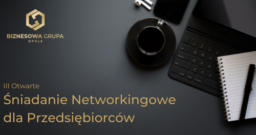 III Otwarte Śniadanie Networkingowe dla Przedsiębiorców
