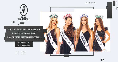 WIRTUALNY BILET - głosowanie Miss i Miss Nastolatek Małopolski Internautów 2021